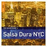 Various - Rough Guide To Salsa Dura NYC - Kliknutím na obrázok zatvorte